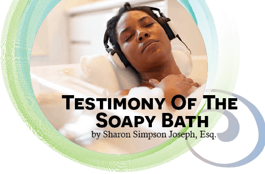 Testimony of the Soapy Bath